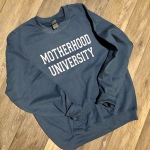 Motherhood University sweatshirt